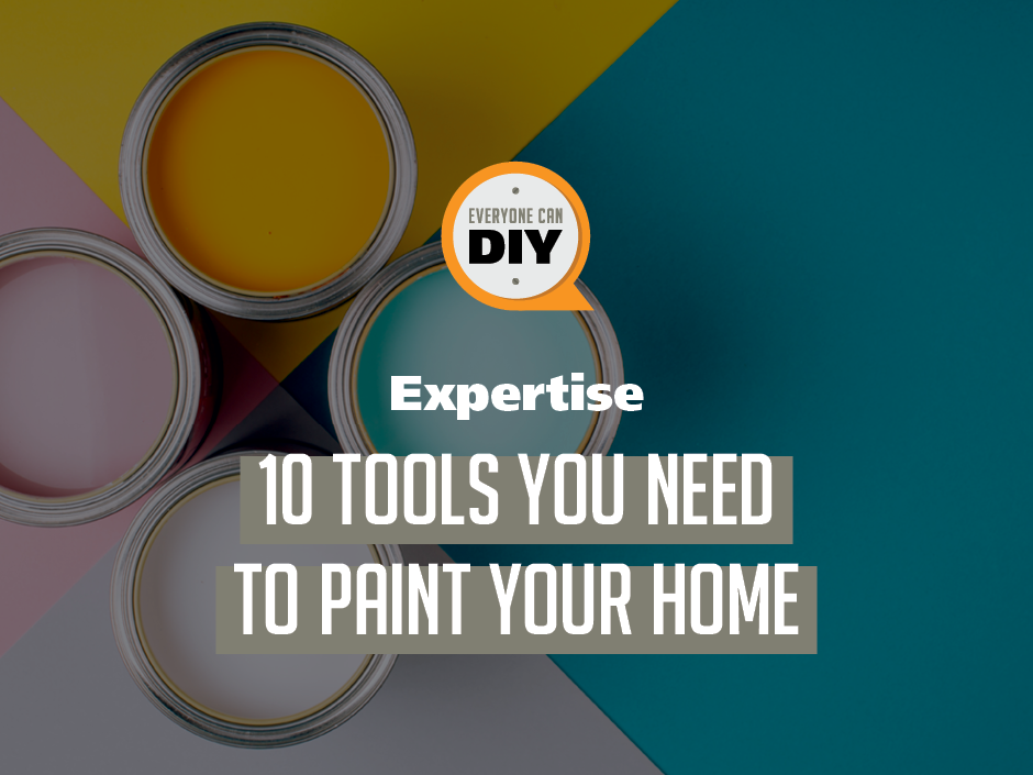 10 Tools You Need To Paint Your Home | Buco