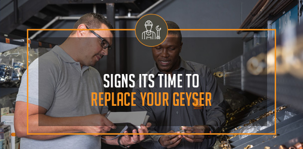Signs Its Time To Replace Your Geyser