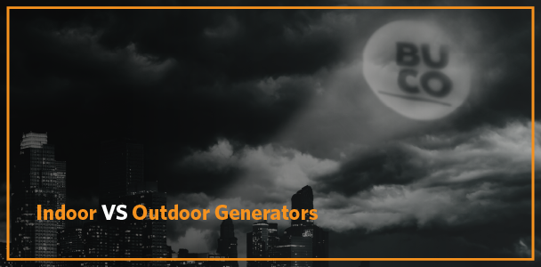 Indoor Vs. Outdoor Generators